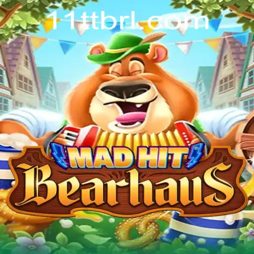 MadHitBearhaus: A Unique Gaming Experience at 11TT.COM